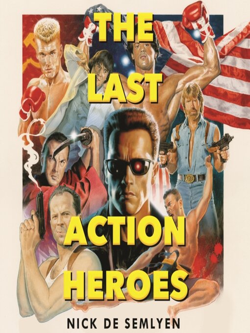 Title details for The Last Action Heroes by Nick de Semlyen - Wait list